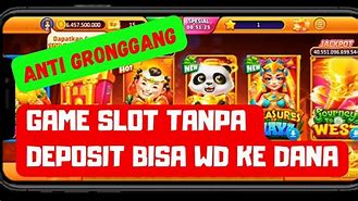 Game Slot Tanpa Deposit Bisa Wd Ke Dana Gratis Game